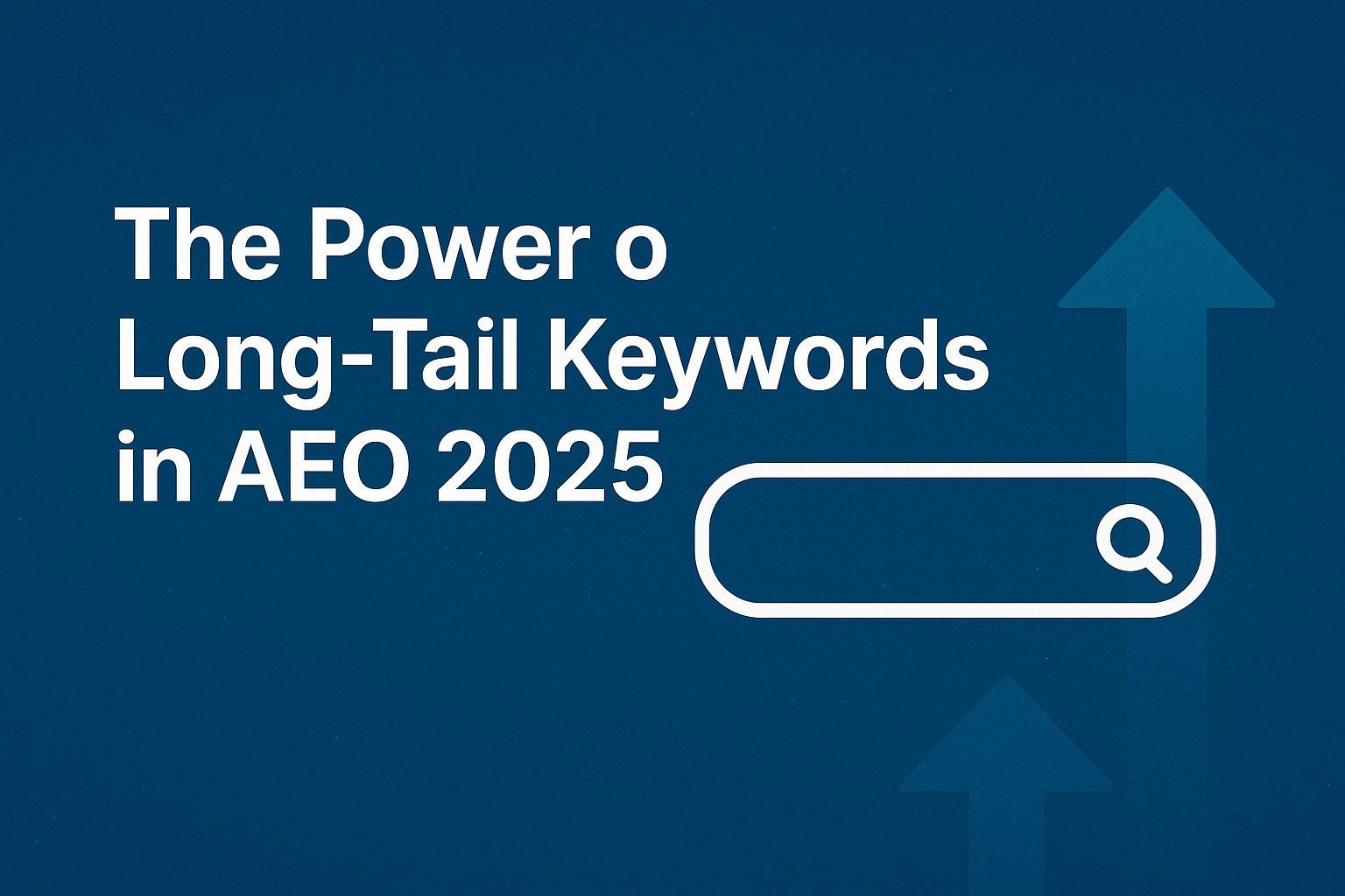The Power of Long-Tail Keywords in AEO 2025: Why Specific Phrases Win in AI Search